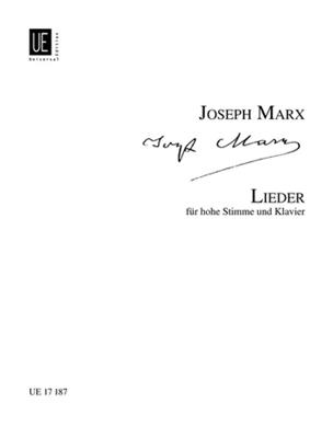 Joseph Marx: Songs: Chant et Piano