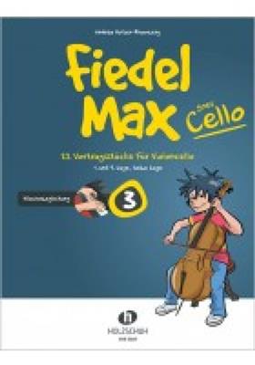 Andrea Holzer-Rhomberg: Fiedel Max goes Cello 3: Violoncelle et Accomp.