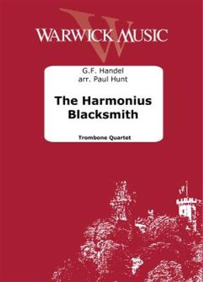 George Frederic Handel: The Harmonious Blacksmith: (Arr. Paul Hunt): Trombone (Ensemble)