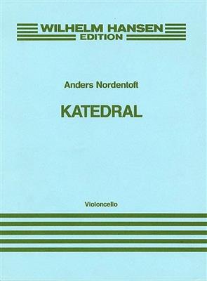Anders Nordentoft: Cathedral: Solo pour Violoncelle