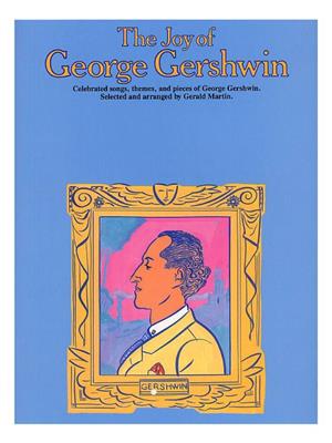 The Joy Of George Gershwin: Piano, Voix & Guitare