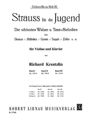 Strauß für die Jugend Band 3: (Arr. Richard Krentzlin): Solo pour Violoncelle
