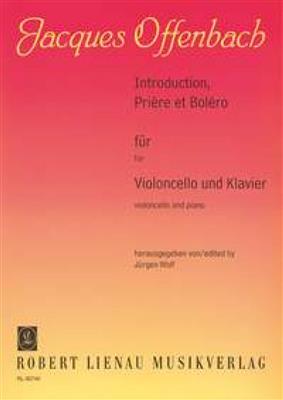 Jacques Offenbach: Introduction, Priere et Boléro op. 22: (Arr. Frank Wolf): Violoncelle et Accomp.