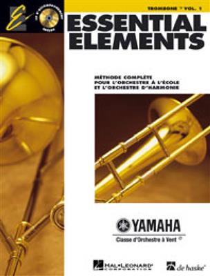Essential Elements 1 - pour trombone en Ut: Orchestre d'Harmonie