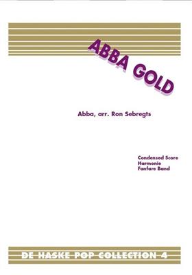 Benny Andersson: Abba Gold: (Arr. Ron Sebregts): Orchestre d'Harmonie