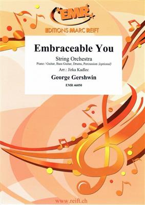 George Gershwin: Embraceable You: (Arr. Jirka Kadlec): Orchestre à Cordes