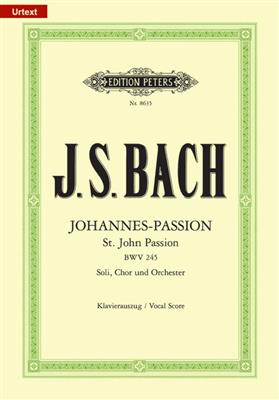 Johann Sebastian Bach: St. John Passion BWV 245: Chœur Mixte et Accomp.