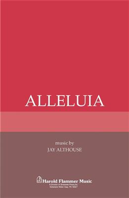 Jay Althouse: Alleluia: Chœur Mixte A Cappella