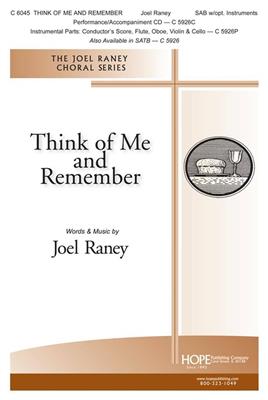 Think of Me and Remember: (Arr. Joel Raney): Chœur Mixte et Accomp.
