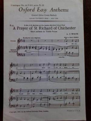 L. J. White: A Prayer of St Richard of Chichester: Chœur Mixte et Accomp.