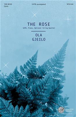 Ola Gjeilo: The Rose: Chœur Mixte et Accomp.