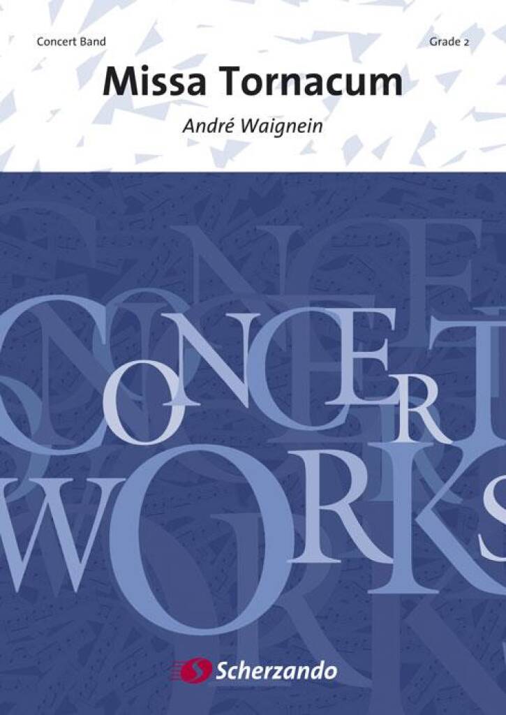 André Waignein: Missa Tornacum: Orchestre d'Harmonie et Voix