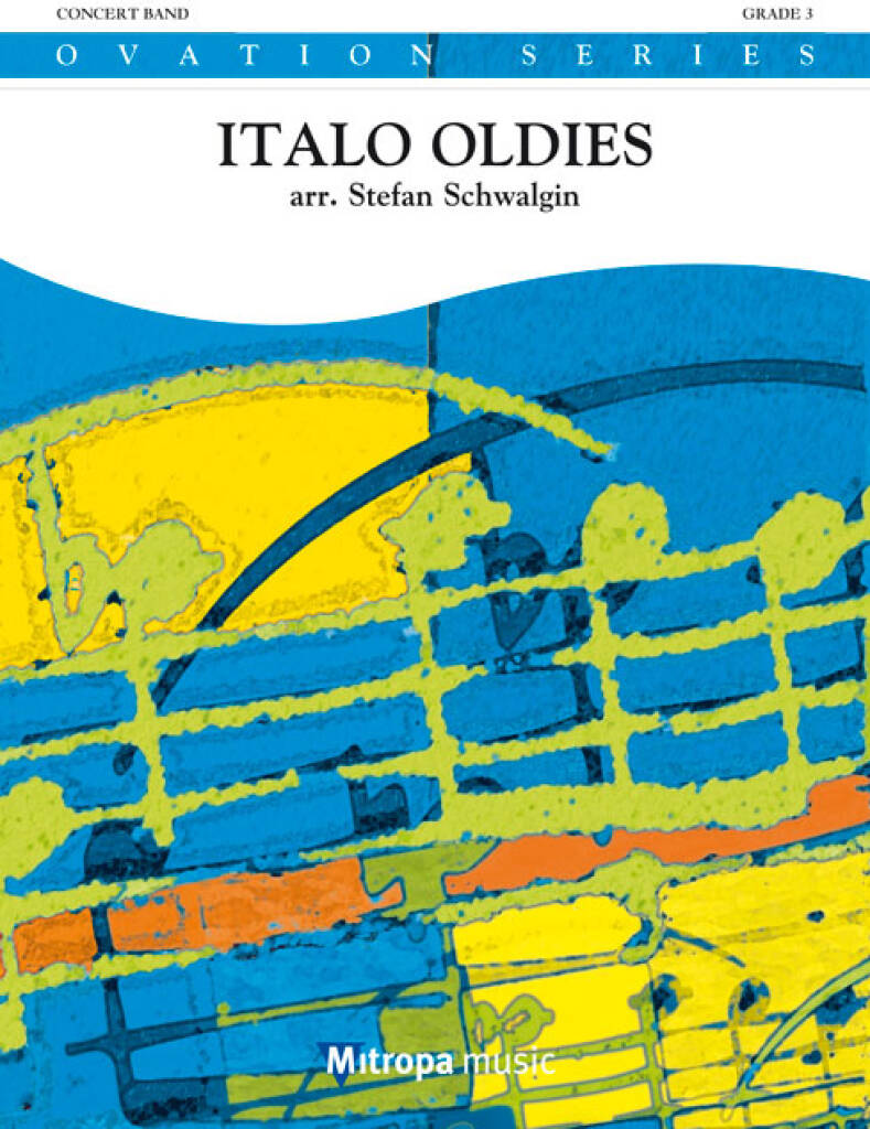 Franco Migliacci: Italo Oldies: (Arr. Stefan Schwalgin): Orchestre d'Harmonie