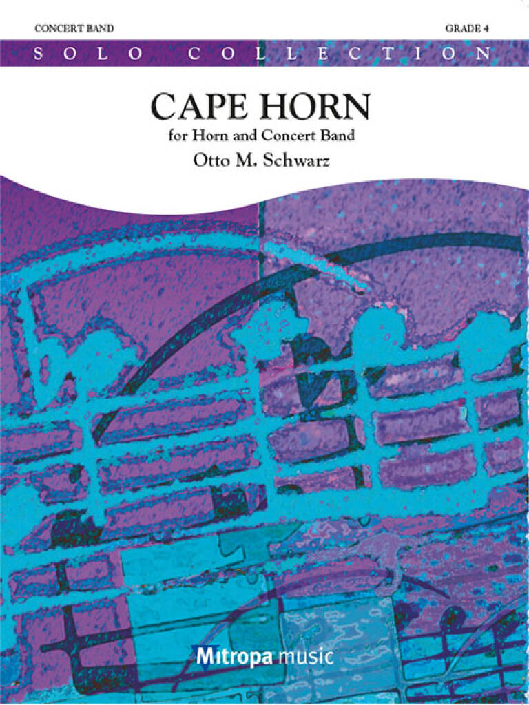 Otto M. Schwarz: Cape Horn: Orchestre d'Harmonie et Solo