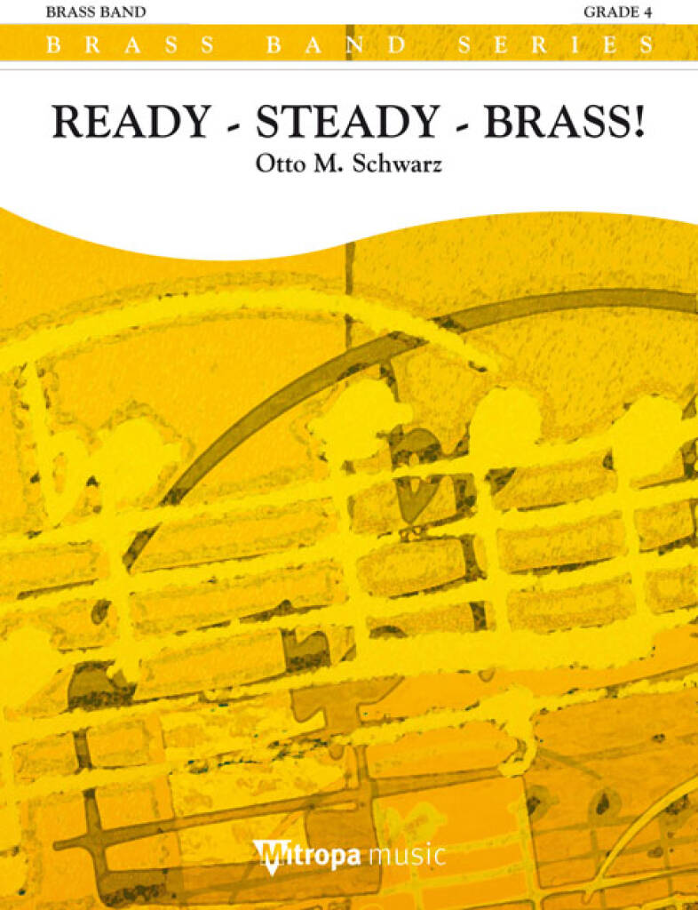 Otto M. Schwarz: Ready - Steady - Brass!: Brass Band