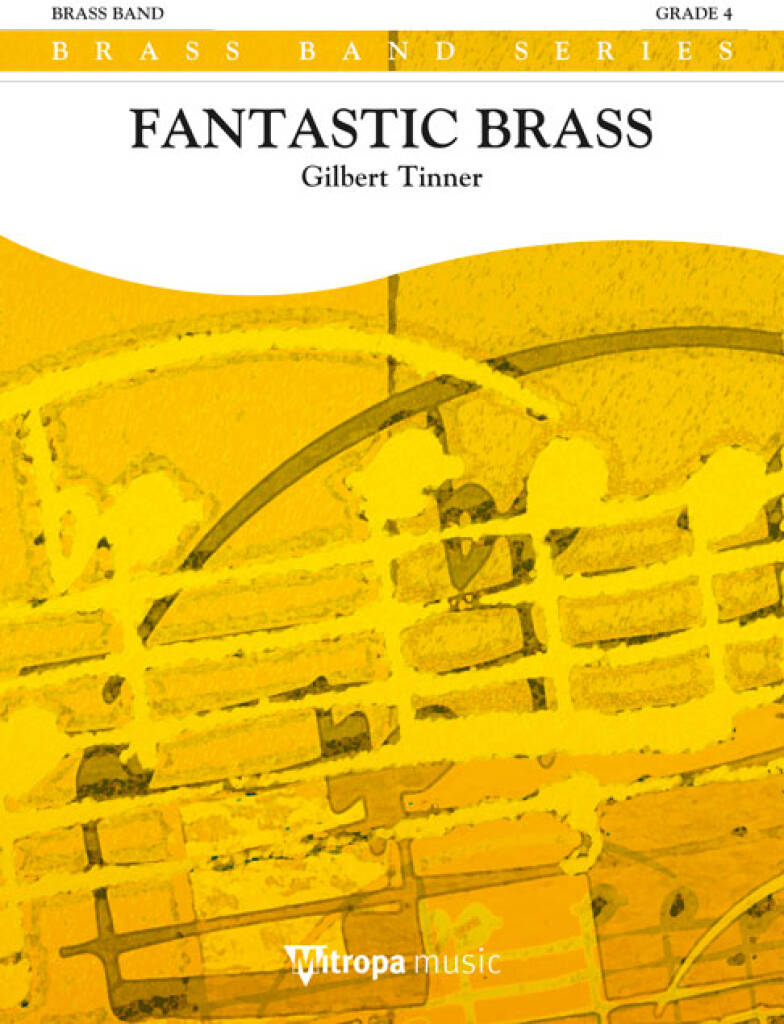Gilbert Tinner: Fantastic Brass: Brass Band