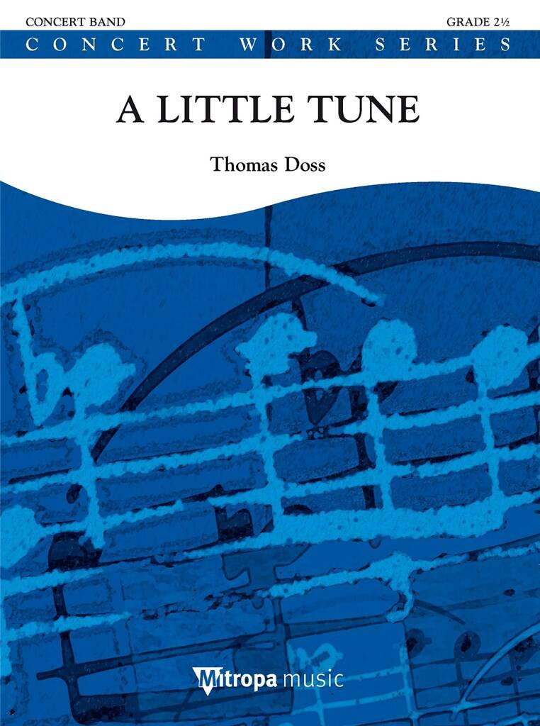 Thomas Doss: A Little Tune: Orchestre d'Harmonie