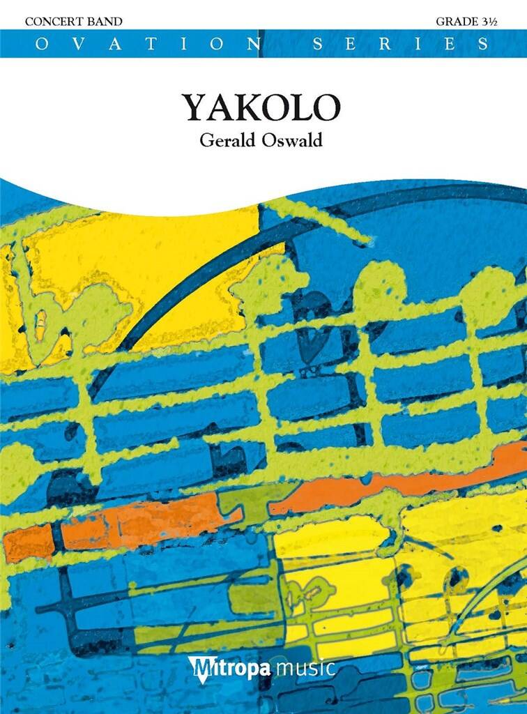 Gerald Oswald: Yakolo: Orchestre d'Harmonie