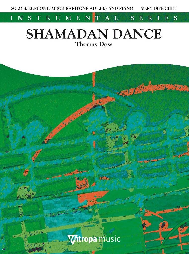 Thomas Doss: Shamadan Dance: Baryton ou Euphonium et Accomp.