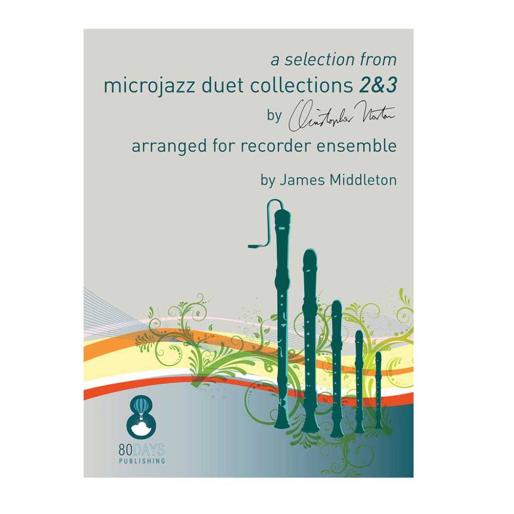 Christopher Norton: Selection From Microjazz Duet Collections 2 and 3: (Arr. James Middleton): Flûte à Bec (Ensemble)
