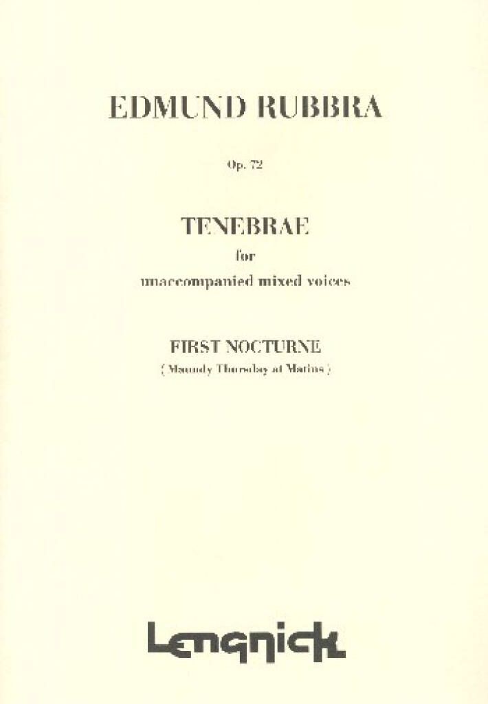 Edmund Rubbra: Tenebrae Opus 72 3rd Nocturne: Chœur Mixte et Accomp.