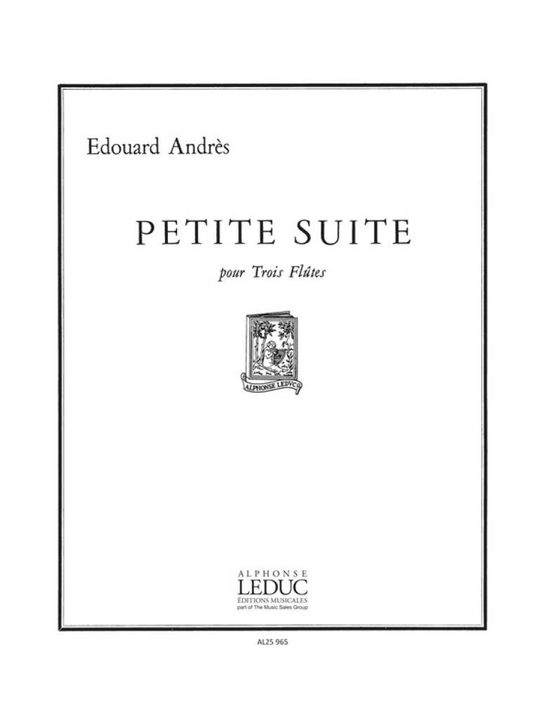 Edouard Andres: Edouard Andres: Petite Suite: Flûtes Traversières (Ensemble)