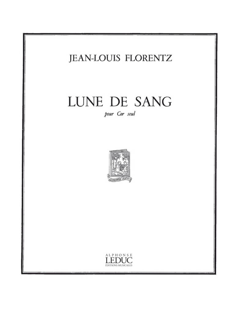 Jean-Louis Florentz: Lune De Sang: Solo pour Cor Français