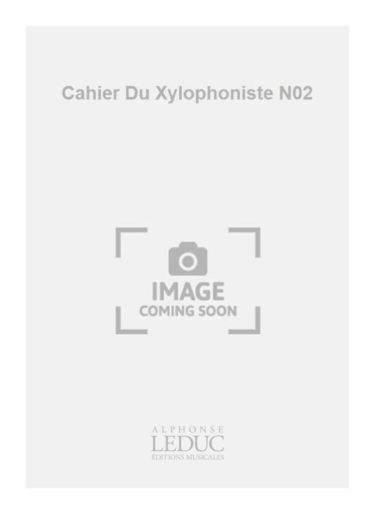 Jorand: Cahier Du Xylophoniste N02: Xylophone