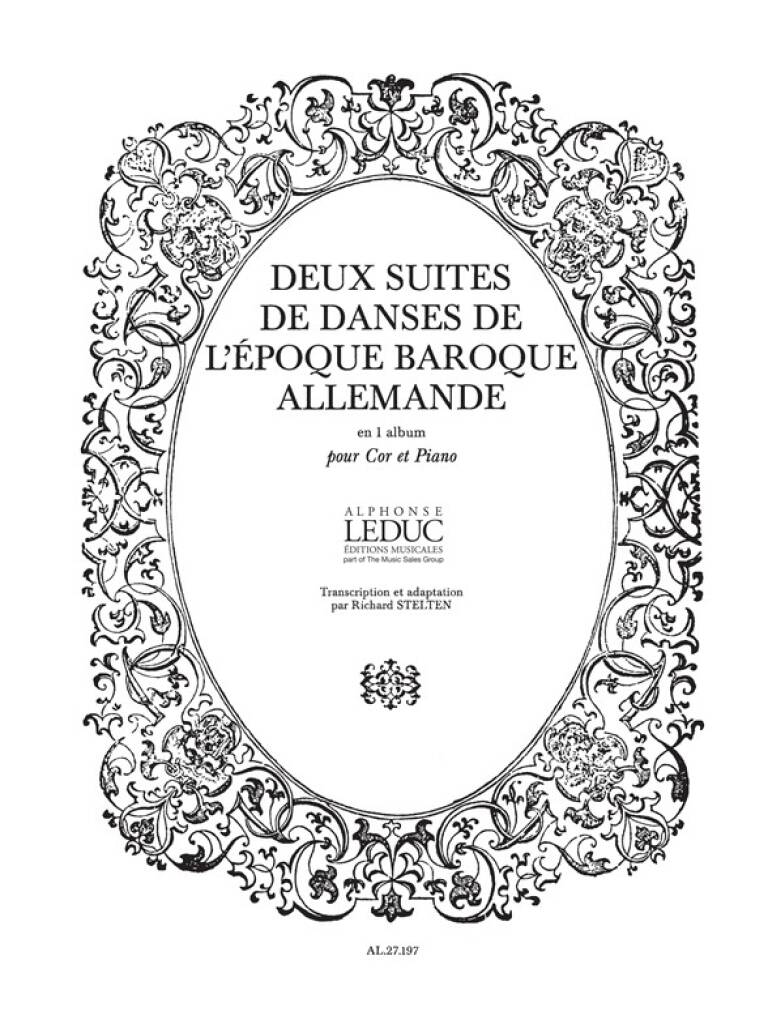 Richard Stelton: 2 Suites de Danses de LEpoque Baroque Allemande: Cor Français et Accomp.
