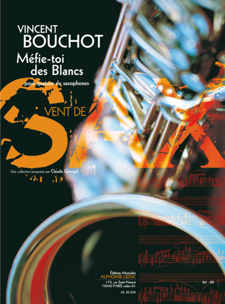 Bouchot: Mefie-toi des blancs: Saxophones (Ensemble)