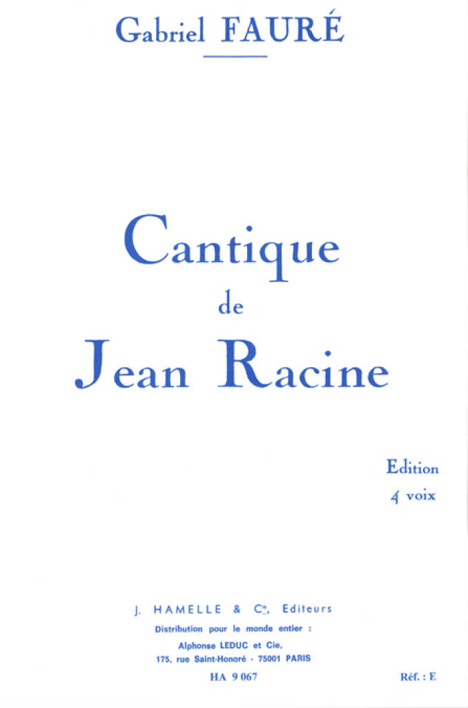 Gabriel Fauré: Cantique De Jean Racine Op.11: Chœur Mixte et Accomp.