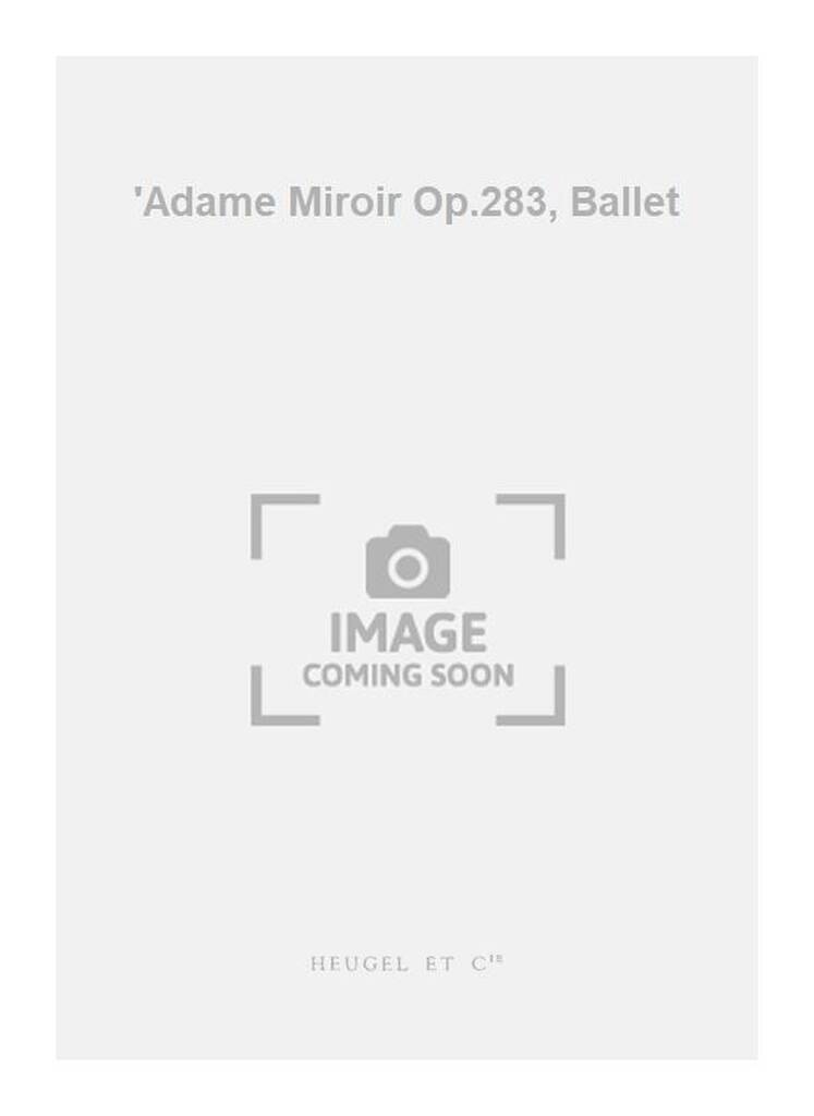 Darius Milhaud: 'Adame Miroir Op.283, Ballet: Orchestre Symphonique