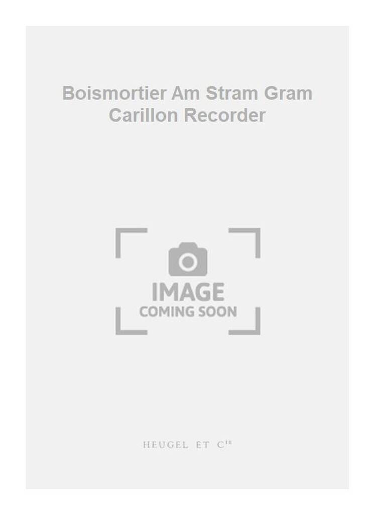 Joseph Bodin de Boismortier: Boismortier Am Stram Gram Carillon Recorder: Flûte à Bec