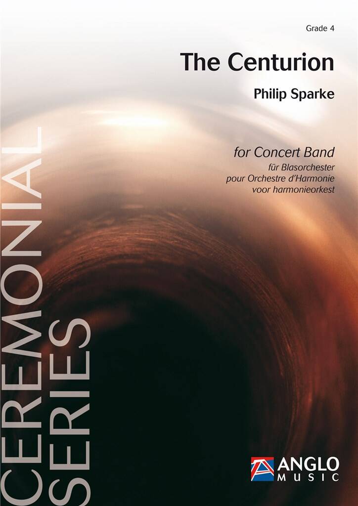 Philip Sparke: The Centurion: Orchestre d'Harmonie