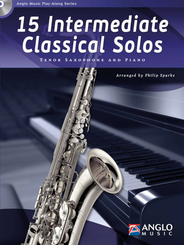 15 Intermediate Classical Solos: (Arr. Philip Sparke): Saxophone Ténor et Accomp.