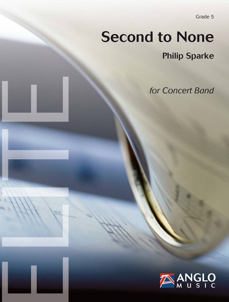 Philip Sparke: Second to None: Orchestre d'Harmonie