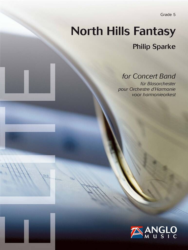 Philip Sparke: North Hills Fantasy: (Arr. Jan Bosveld): Orchestre d'Harmonie