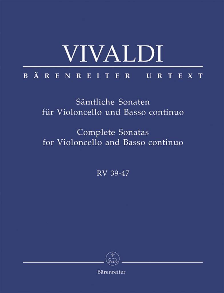 Antonio Vivaldi: Complete Sonatas for Violoncello and Bc. RV 39-47: Violoncelle et Accomp.