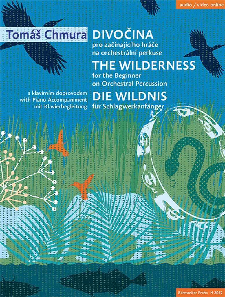 Tomás Chmura: The Wilderness/Die Wildnis: Autres Percussions