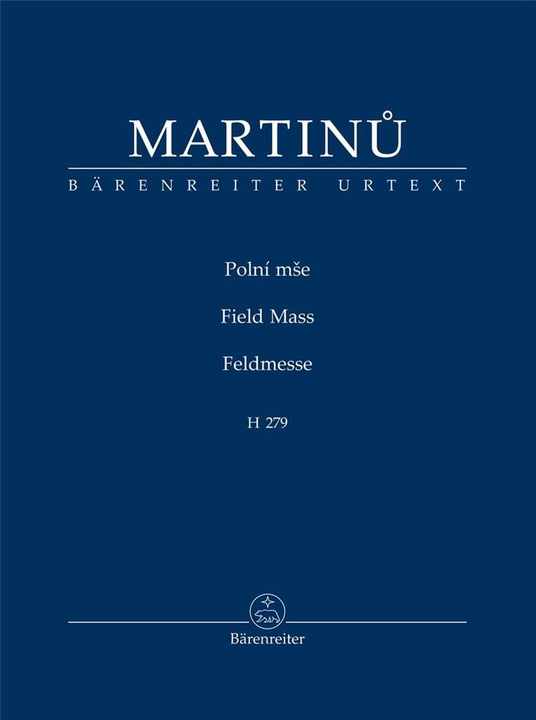Bohuslav Martinu: Polní mse H 279: Chœur Mixte et Ensemble