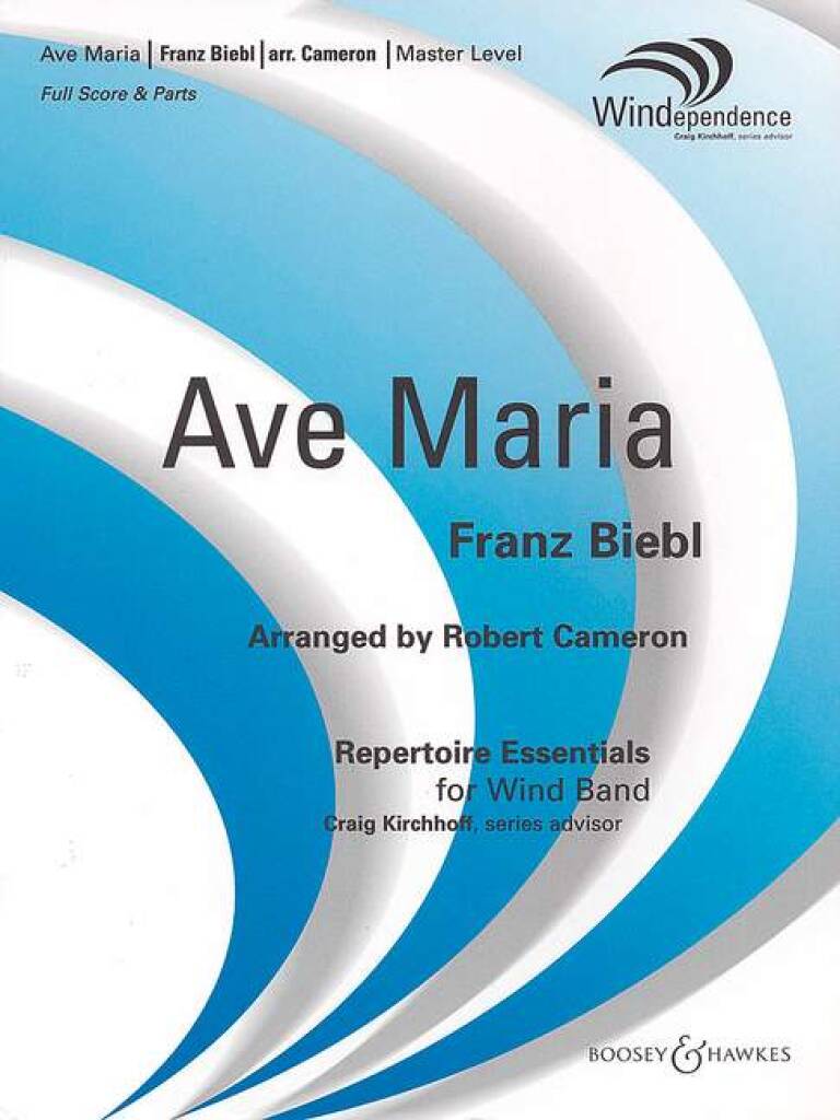 Franz Biebl: Ave Maria: (Arr. Robert Cameron): Orchestre d'Harmonie