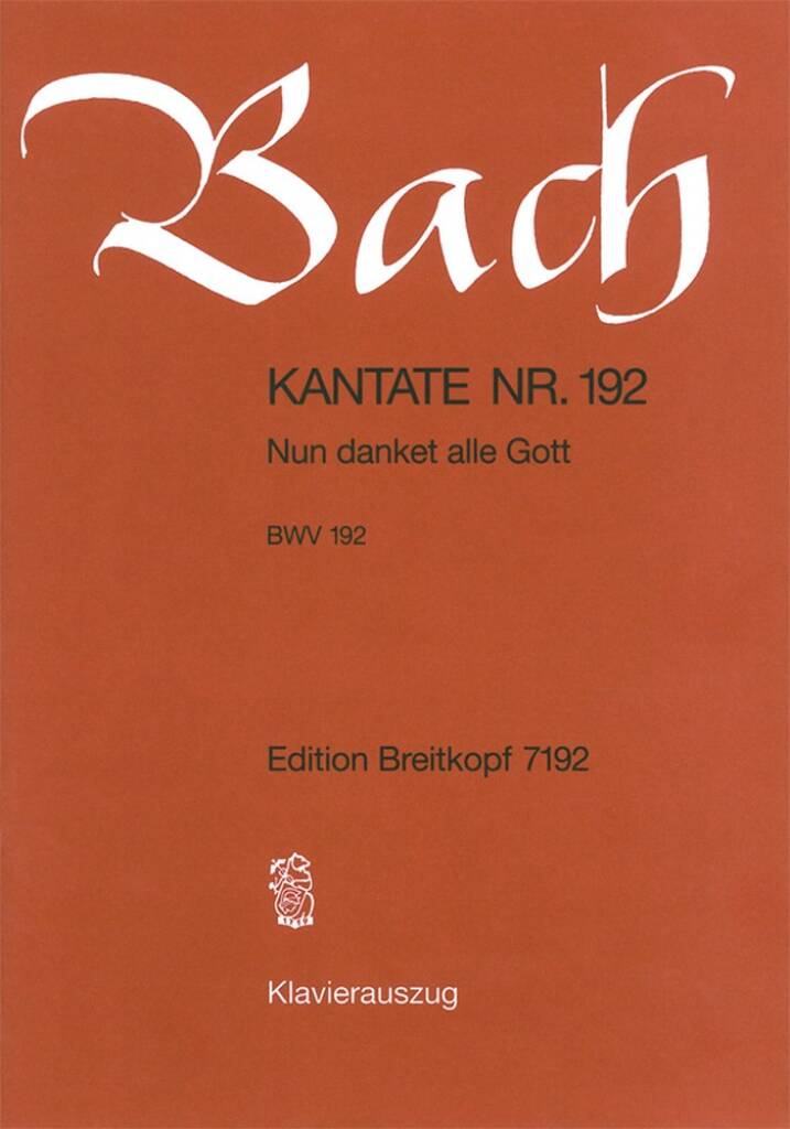 Johann Sebastian Bach: Kantate 192 Nun Danket Alle Gott: Chœur Mixte et Ensemble