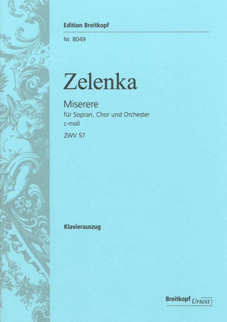Jan Dismas Zelenka: Miserere c-moll ZWV 57: Chœur Mixte et Accomp.