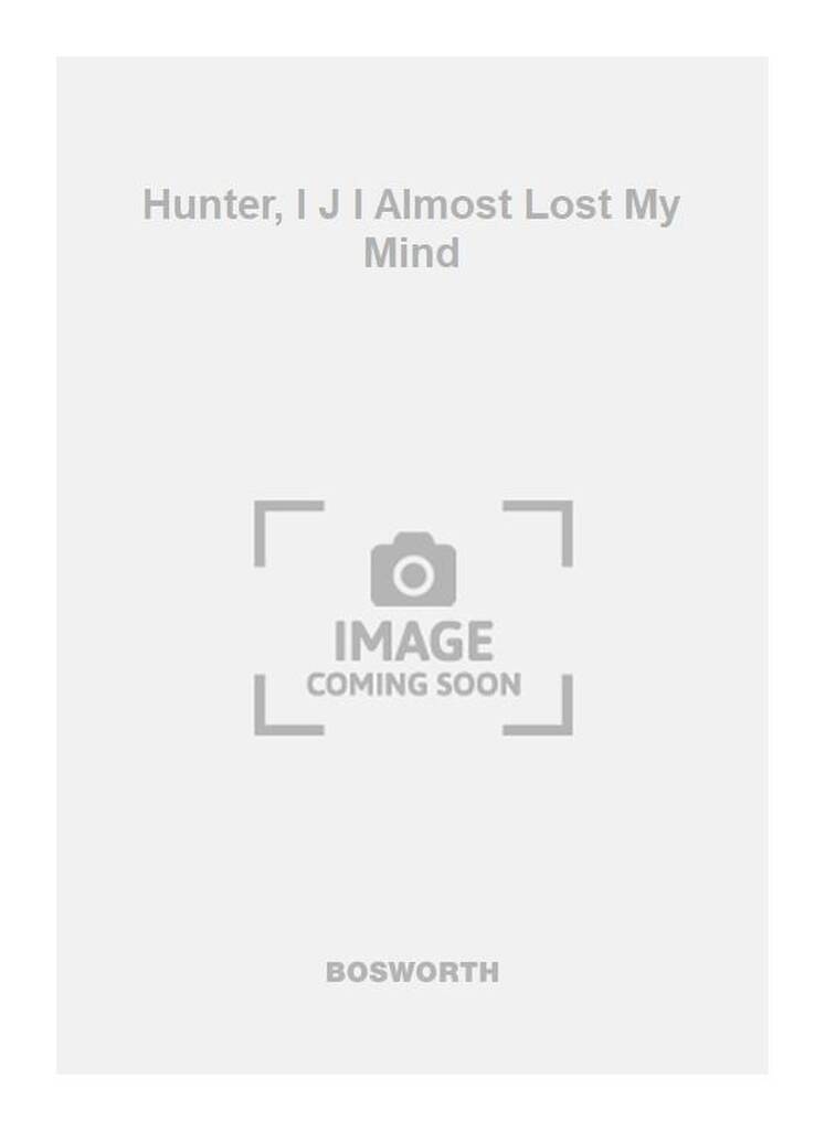J.W. Hunter: Hunter, I J I Almost Lost My Mind: Chant et Piano