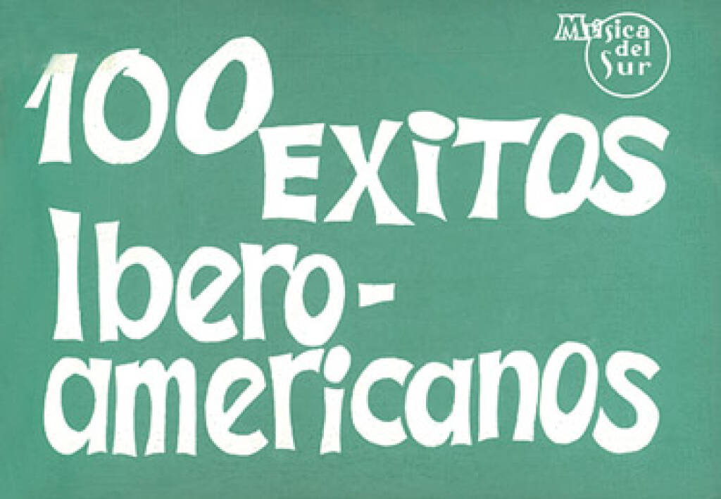 100 Exitos Ibero Americanos: Mélodie, Paroles et Accords