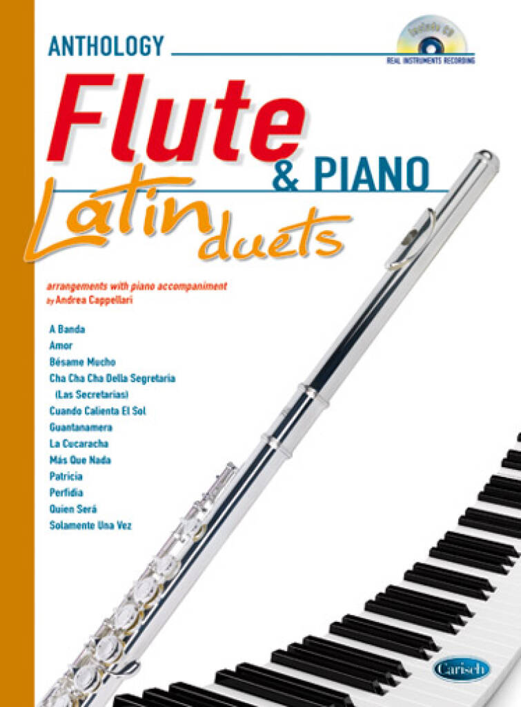 Anthology Latin Duets (Flute & Piano): (Arr. Andrea Cappellari): Flûte Traversière et Accomp.