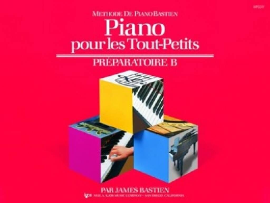 James Bastien: Piano Pour Les Tout-Petits - Preparatoire B: Solo de Piano
