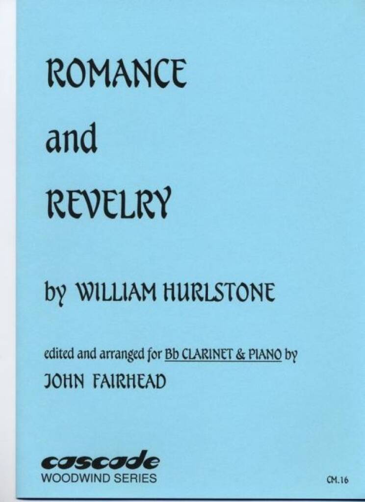 William Hurlstone: Romance and Revelry: (Arr. John Fairhead): Clarinette et Accomp.