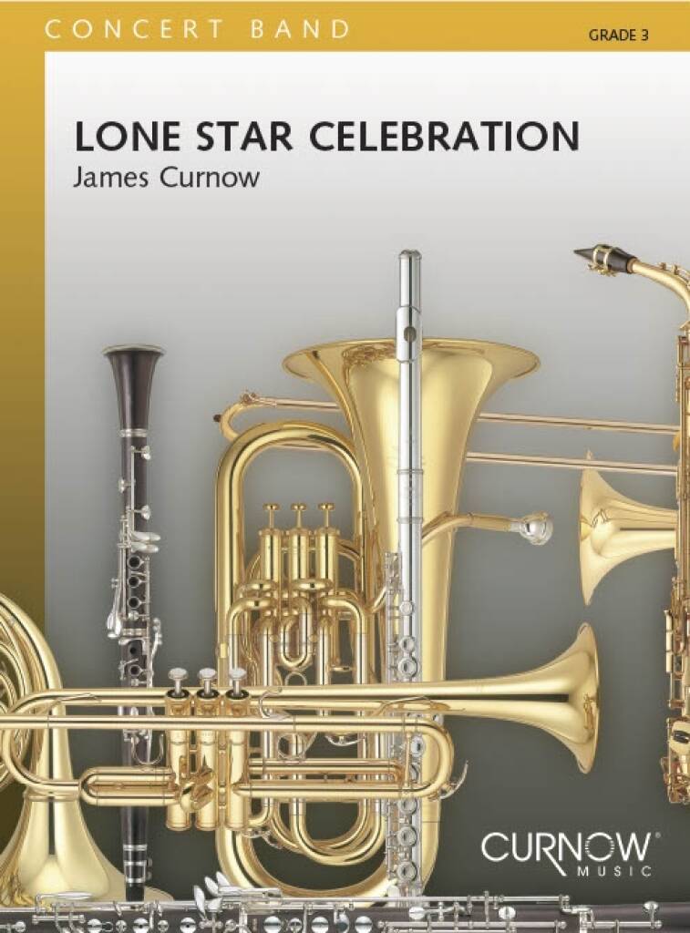 James Curnow: Lone Star Celebration: Orchestre d'Harmonie