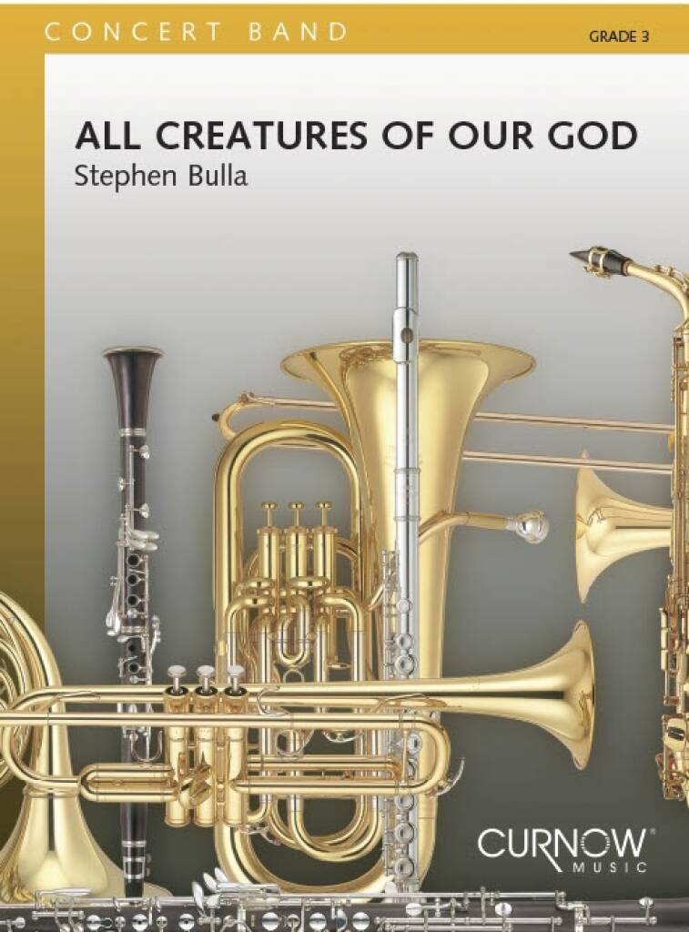 Stephen Bulla: All Creatures of our God: Orchestre d'Harmonie
